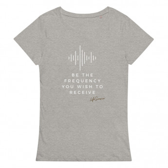 T-Shirt Women’s organic Be The Frequency